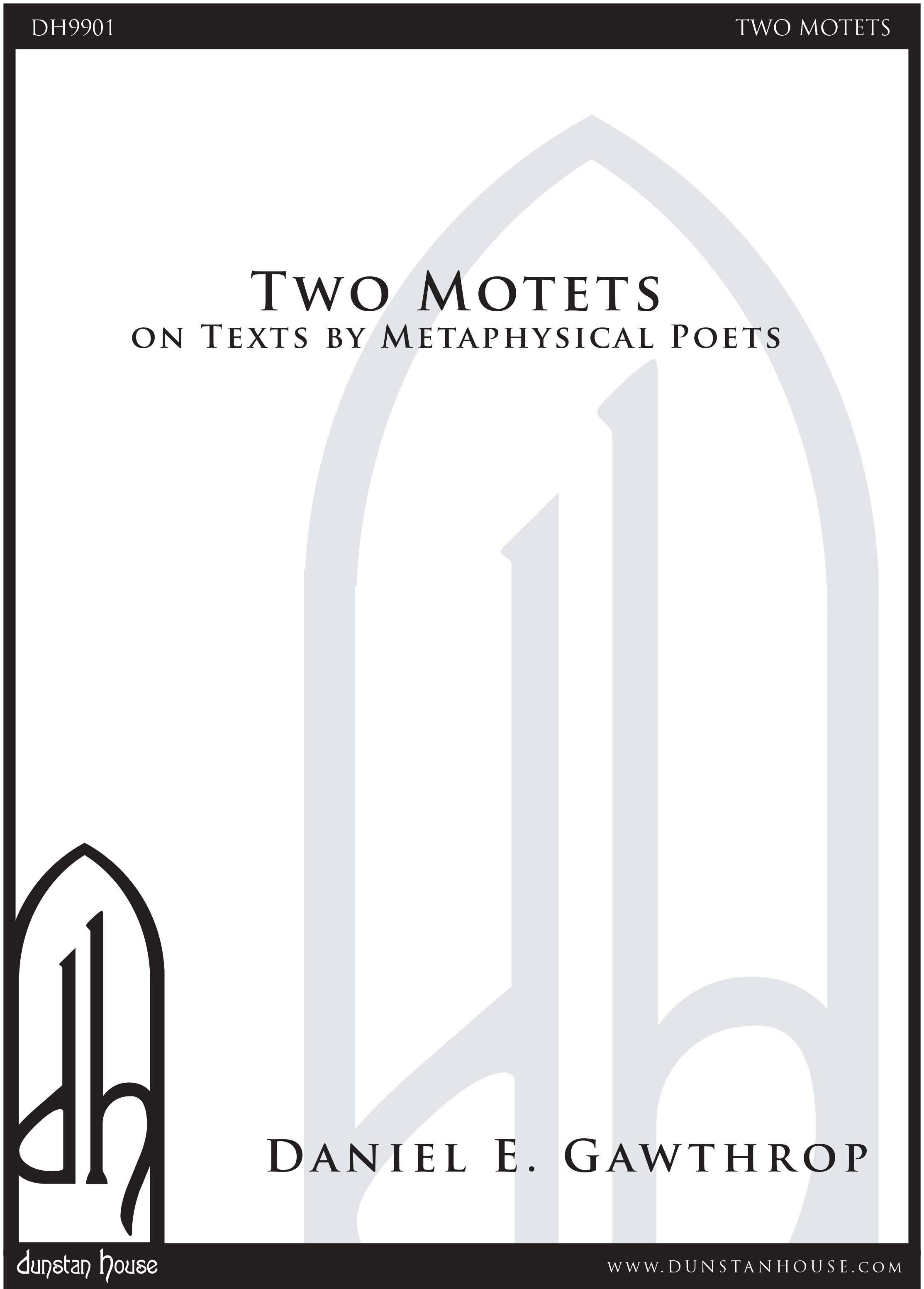 Two Motets on Texts by Metaphysical Poets